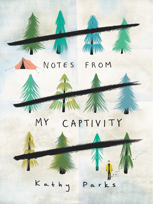 Title details for Notes from My Captivity by Kathy Parks - Available